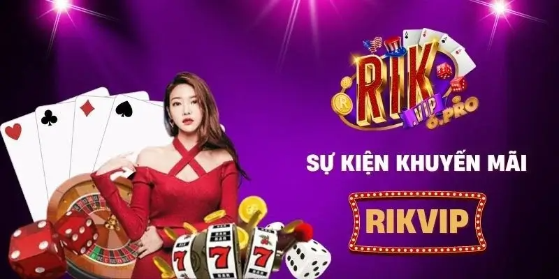 Tổng hợp khuyến mãi Rikvip